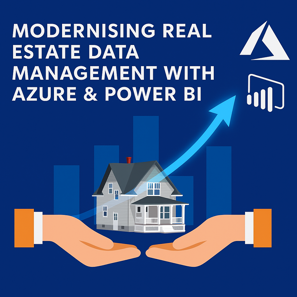Modernizing Real Estate Data Management with Azure & Power BI